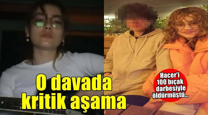 Hacer'i 100 yerinden bıçaklayan katili için ağırlaştırılmış müebbet hapis talebi
