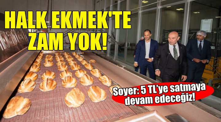 Halk Ekmek'te zam yok!