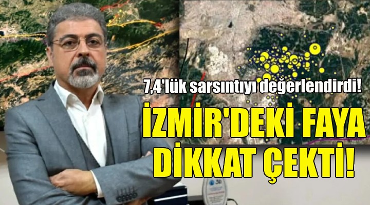 Hasan Sözbilir, İzmir'deki faya dikkat çekti!