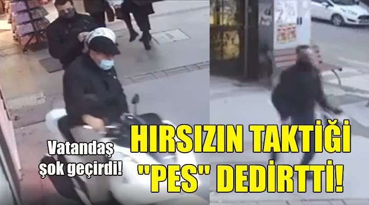 Hırsızın taktiği 'pes' dedirtti!