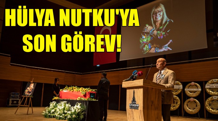 Hülya Nutku'ya son görev!