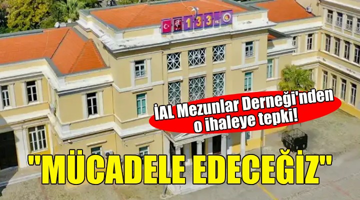 İAL Mezunlar Derneği'nden o ihaleye tepki!