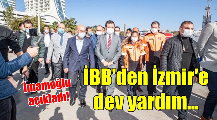 İBB'den İzmir Büyükşehir'in kampanyasına dev yardım