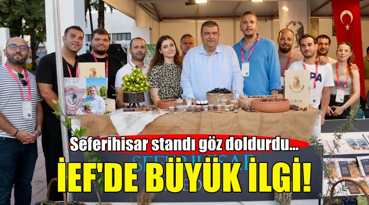 İEF'de Seferihisar standına büyük ilgi!