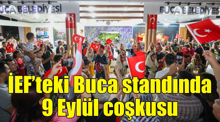 İEF'teki Buca standında 9 Eylül coşkusu!