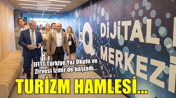 IFITT Türkiye Yaz Okulu ve Zirvesi İzmir'de başladı...