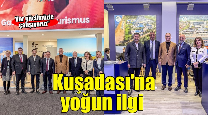 ITB Berlin Fuarı'nda Kuşadasına yoğun ilgi