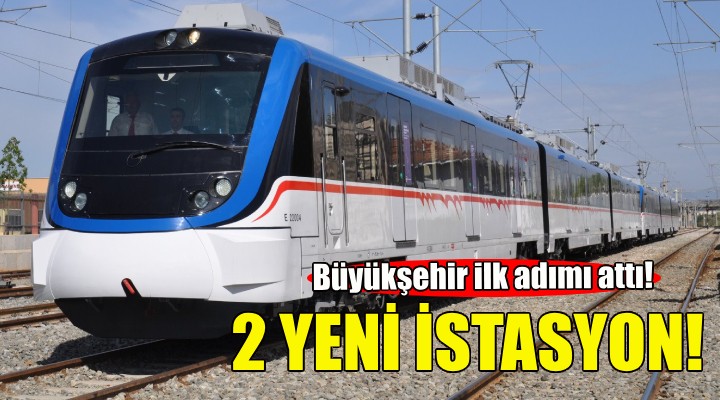 İZBAN'a iki yeni istasyon!