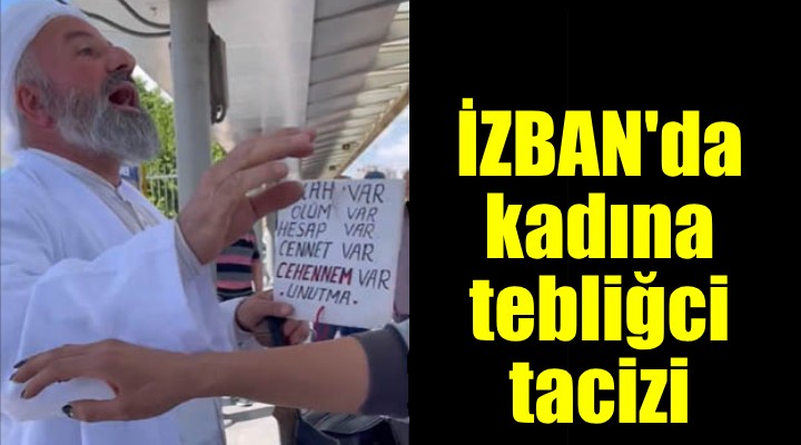 İZBAN'da tebliğci terörü... Kadını hem taciz etti hem hakaret etti!