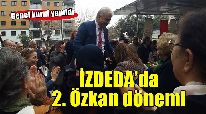 İZDEDA'da 2. Özkan dönemi...