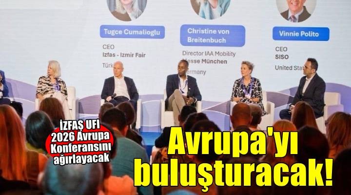 İZFAŞ 2026 yılında Avrupa'yı buluşturacak