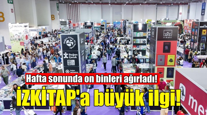 İZKİTAP hafta sonunda on binleri ağırladı!