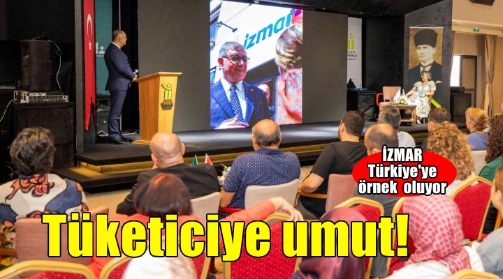 İZMAR tüketicinin cebini üreticinin alın terini koruyor
