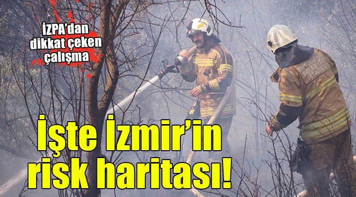 İZPA İzmir'in orman yangını risk haritasını oluşturdu