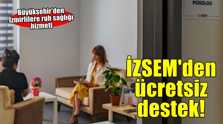 İZSEM'de ücretsiz psikolojik destek hizmeti