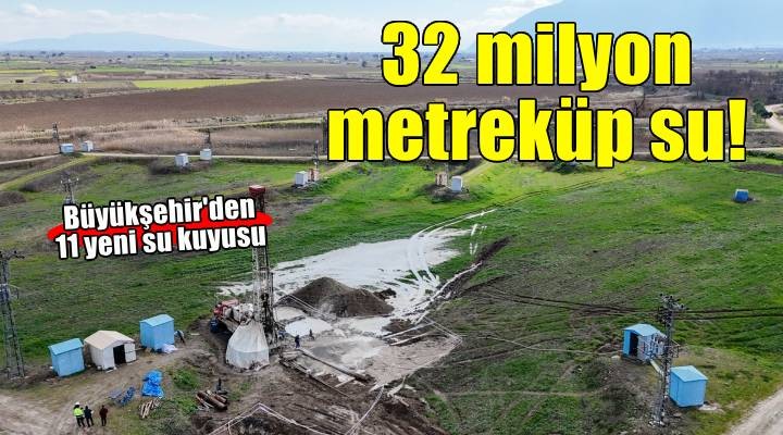 İZSU İzmir'e 32 milyon metreküp su kazandıracak