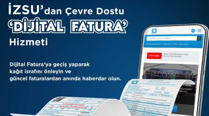 İZSU'da dijital fatura dönemi!