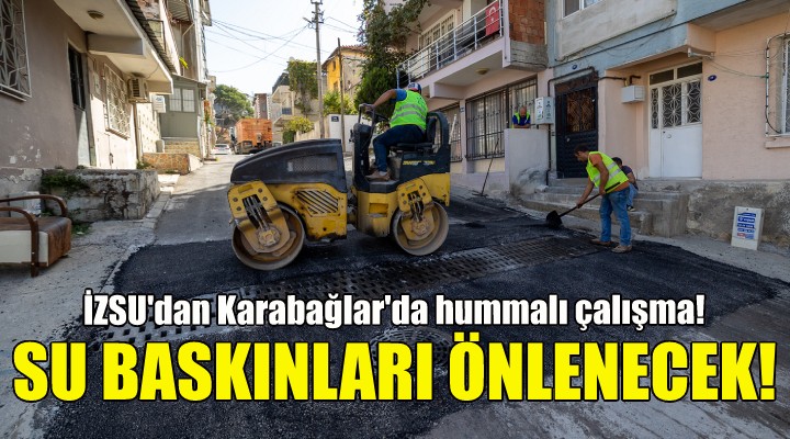 İZSU'dan Karabağlar'da hummalı çalışma!