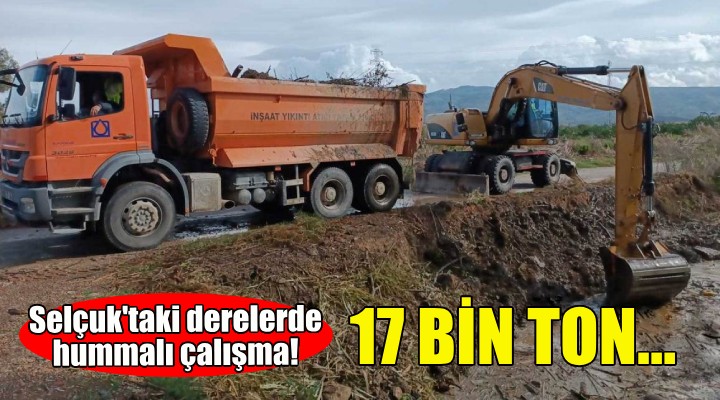 İZSU ekipleri Selçuk'ta derelerden 17 bin ton malzeme çıkardı!