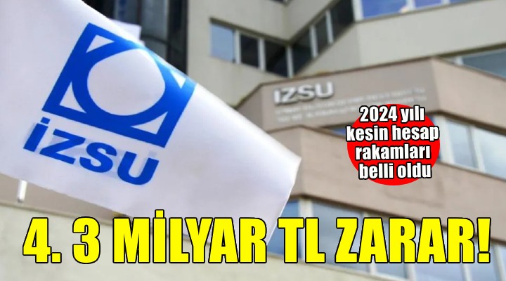 İZSU'nun kesin hesabı belli oldu...