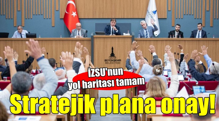 İZSU’nun 2025-2029 yol haritası tamam