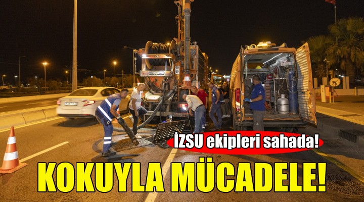 İZSU'nun kokuyla mücadelesi hız kesmiyor!