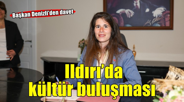 Ildırı'da kültür, tarih ve lezzet buluşması 24-25 Mayıs'ta düzenlenecek
