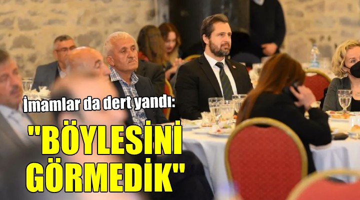 İmamlar da dert yandı: ''BÖYLESİNİ GÖRMEDİK''