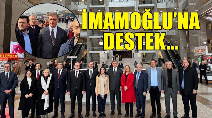 İmamoğlu'na İzmir desteği...