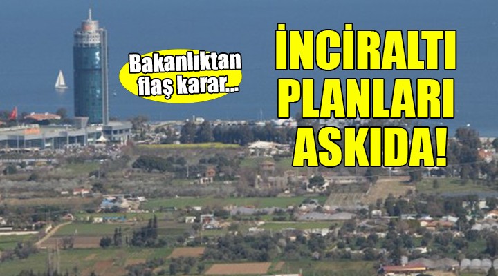 İnciraltı Planları askıya çıkarıldı!