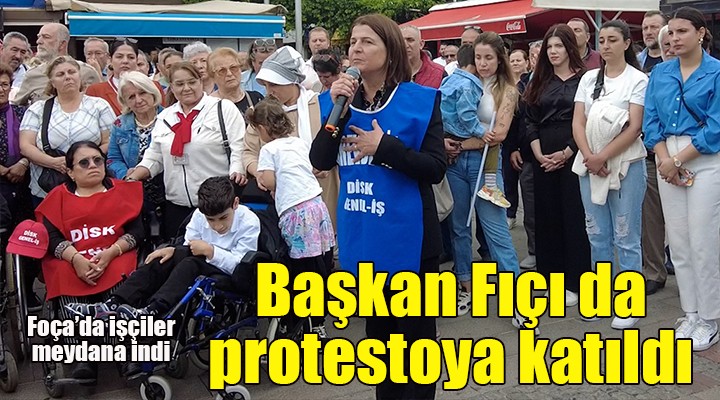 İşçi protestoları Foça'ya sıçradı