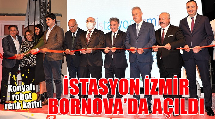 İstasyon İzmir Bornova'da açıldı...