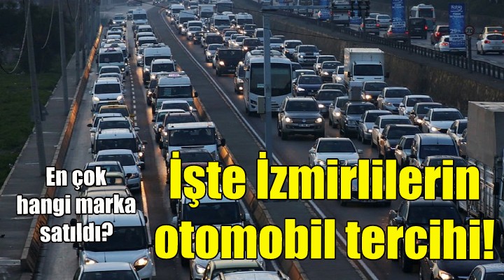 İşte İzmir'de en çok tercih edilen otomobil markası!