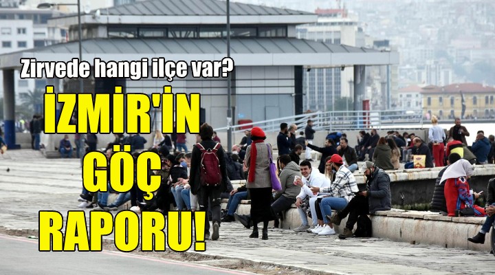 İşte İzmir'in göç raporu!