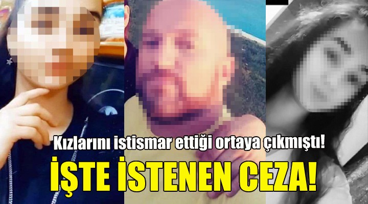 İşte o baba için istenen ceza!