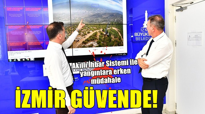 İzmir ''Akıllı İhbar Sistemi'' ile güvende...
