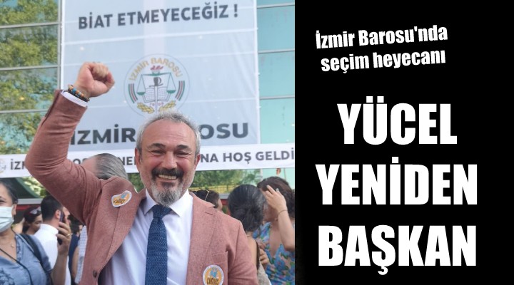İzmir Barosu'nda Yücel yeniden başkan