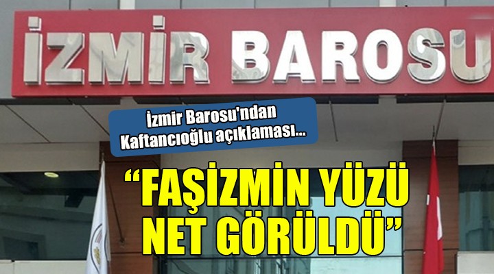 İzmir Barosu'ndan Kaftancıoğlu açıklaması...