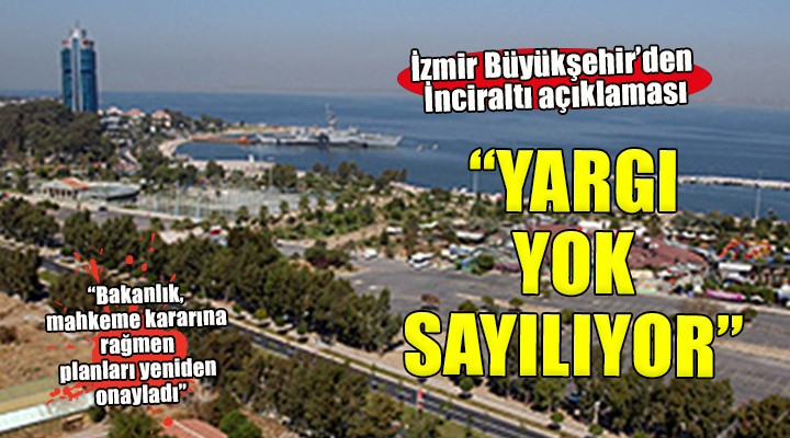 İzmir Büyükşehir Belediyesi'nden İnciraltı açıklaması...