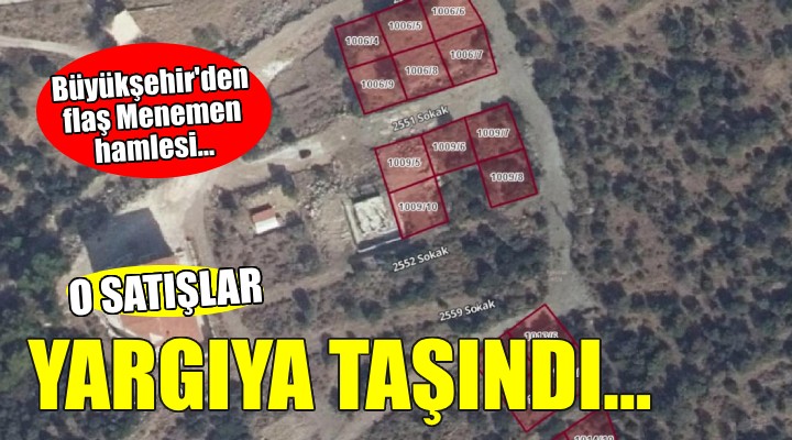 İzmir Büyükşehir, Menemen'deki arazi satışını yargıya taşıdı