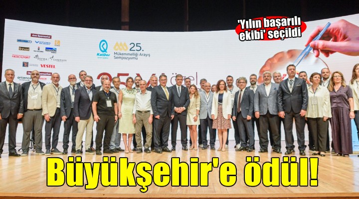 İzmir Büyükşehir Mükemmelliği Arayış Sempozyumu'ndan ödülle ayrıldı