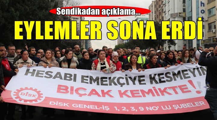 İzmir Büyükşehir'de eylemler sona erdi!