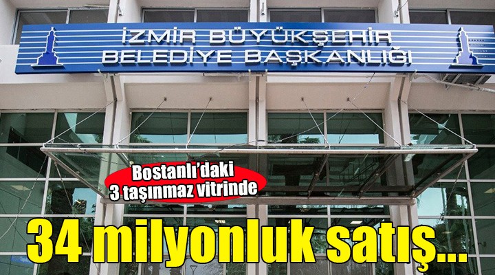 İzmir Büyükşehir'den 34 milyonluk satış!