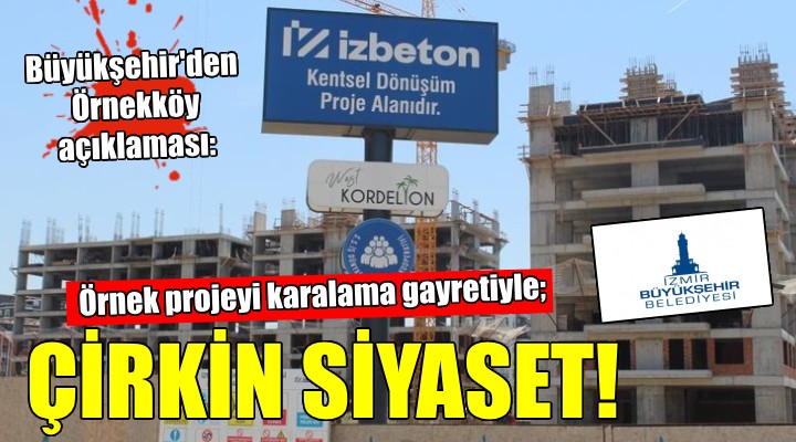 İzmir Büyükşehir'den Örnekköy açıklaması: 