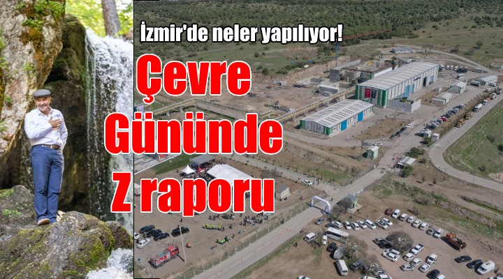 İzmir Büyükşehir'den çevre gününde Z raporu