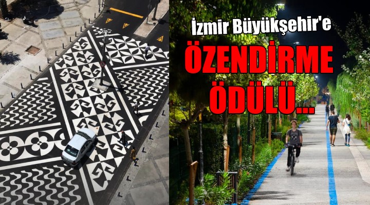 İzmir Büyükşehir'e özendirme ödülü...