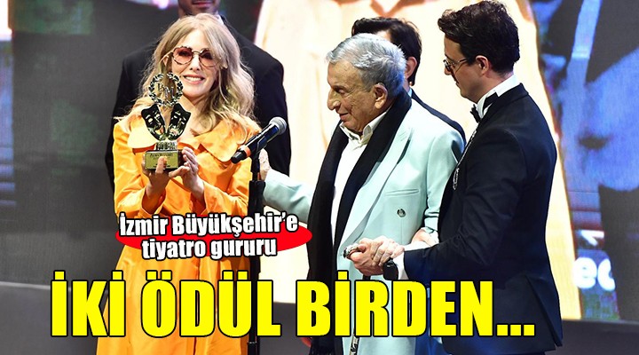 İzmir Büyükşehir’e iki tiyatro ödülü birden
