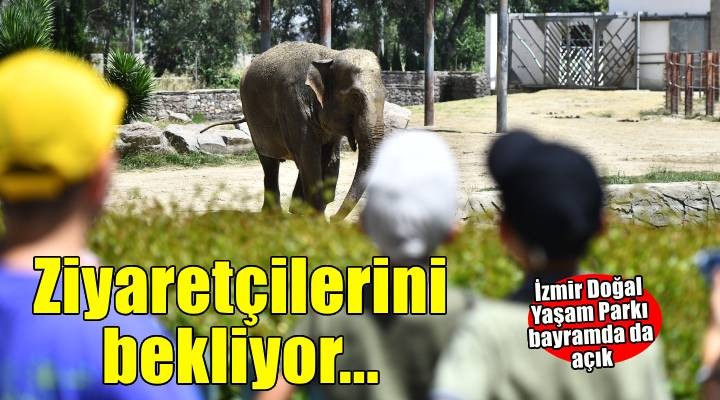 İzmir Doğal Yaşam Parkı bayramda ziyaretçileri bekliyor