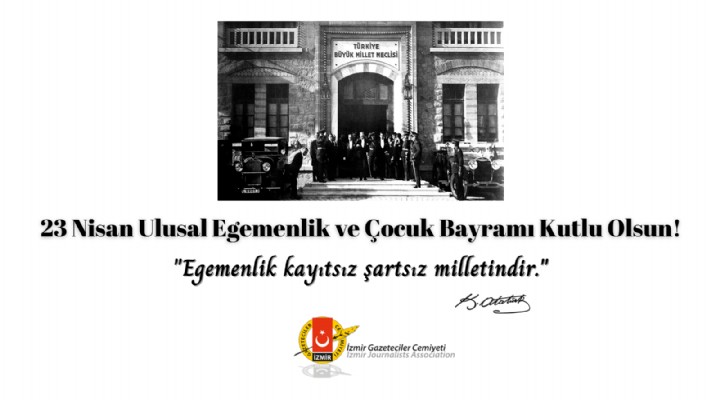 İzmir Gazeteciler Cemiyeti'nden 23 Nisan mesajı!