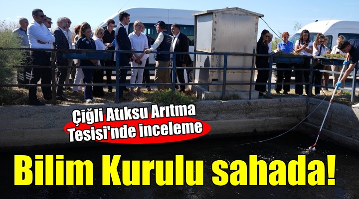 İzmir Körfezi Bilim Kurulu'ndan Çiğli'de inceleme...